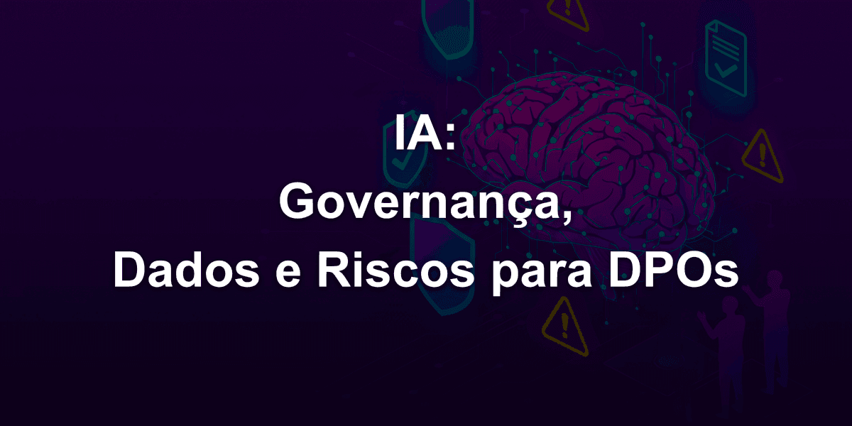 Governança de IA para advogados e DPOs o que é “uso de dados”, opt-out e riscos em fornecedores com IA